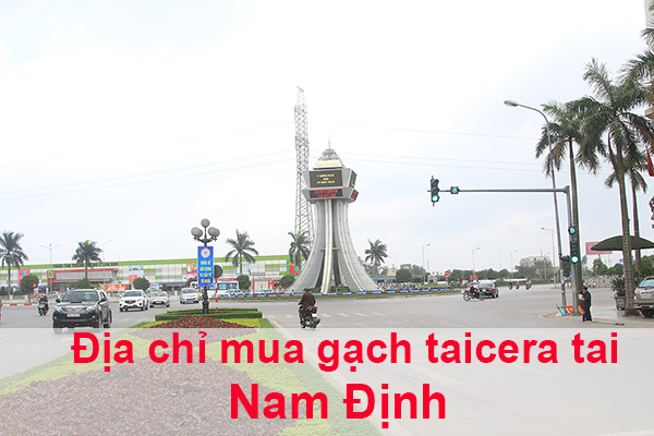 địa chỉ mua gạch taicera tại Nam Định