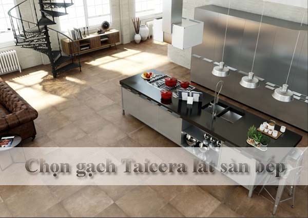 Gạch Keraben SATE là mẫu gạch lát nền phòng bếp được ưa chuộng