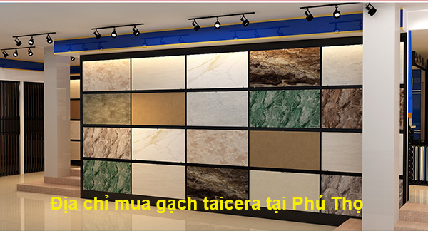 địa chỉ mua gạch taicera tại phú thọ