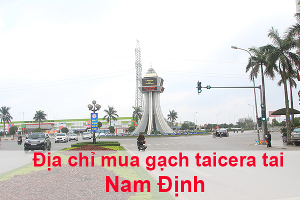 địa chỉ mua gạch taicera tại Nam định
