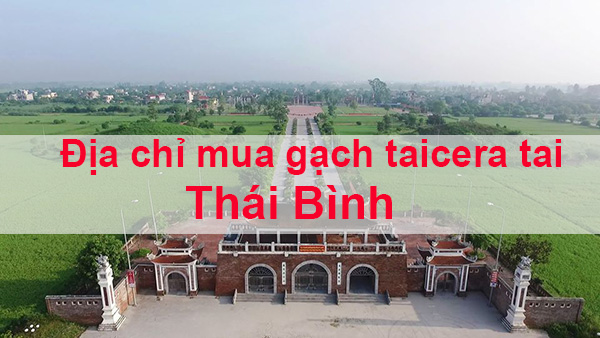 Địa chỉ mua gạch taicera tại Thái Bình